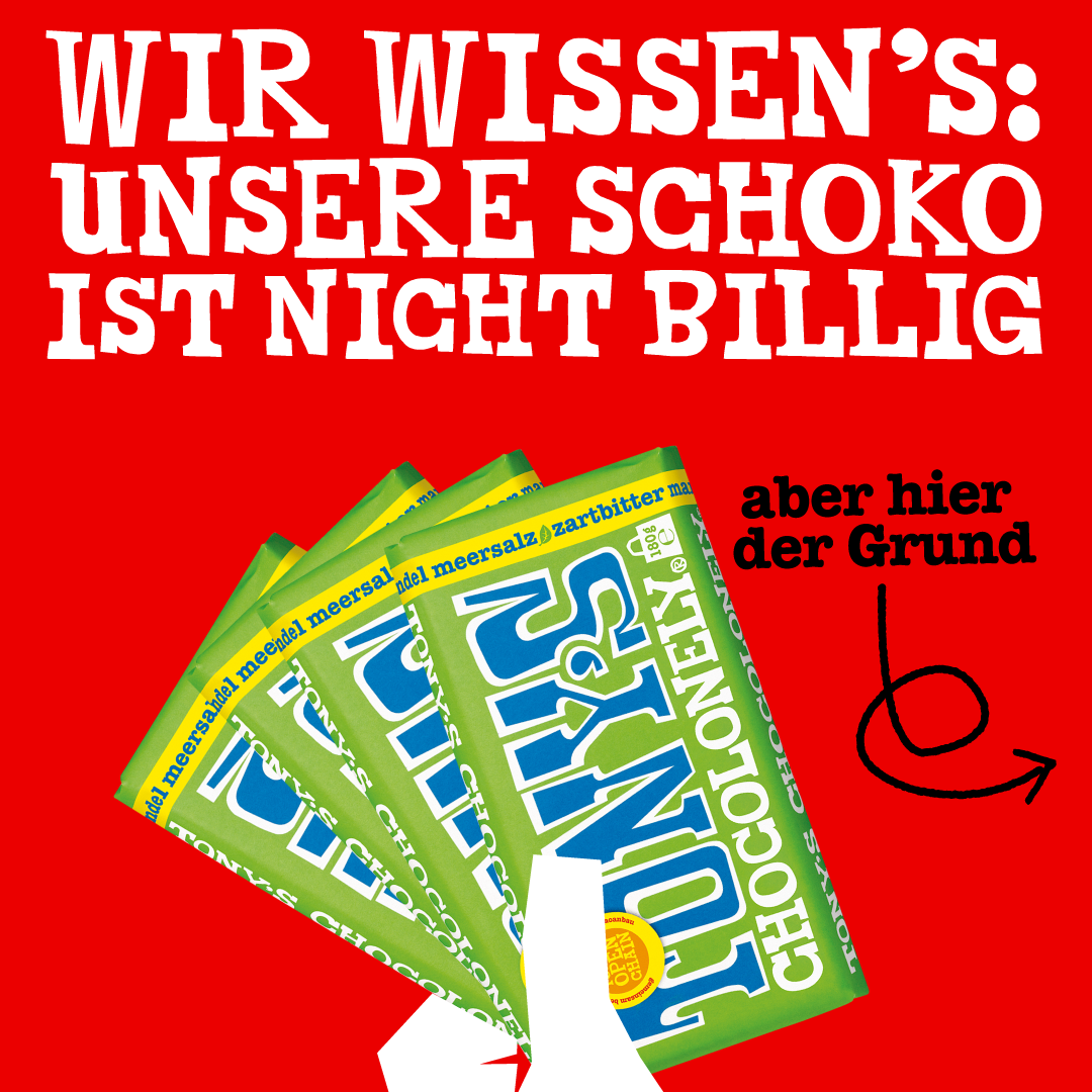 Warum unsere Schoko nicht billig ist