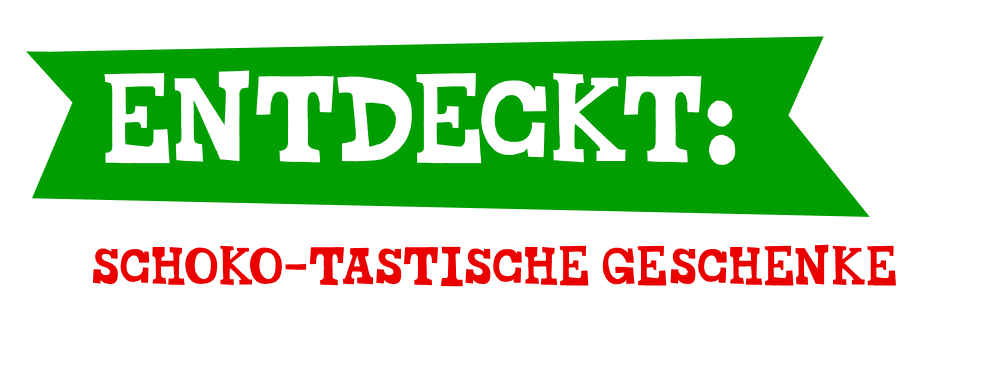 ENTDECKT SCHOKO-TASTISCHE GESCHENKIDEEN